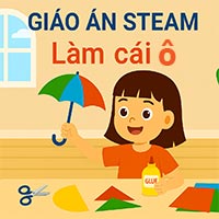 Giáo án STEAM: Làm cái ô