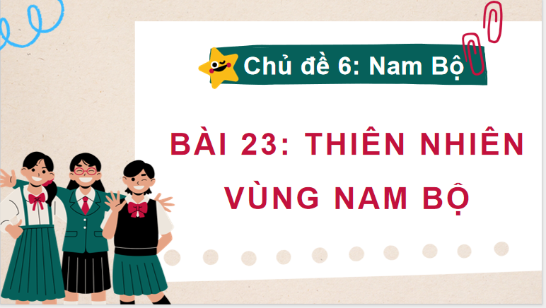 Bài 23: Thiên nhiên vùng Nam Bộ