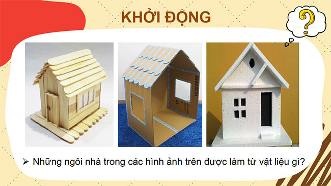 Tạo hình ngôi nhà từ vật liệu sẵn có
