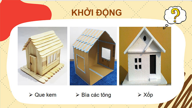 Tạo hình ngôi nhà từ vật liệu sẵn có