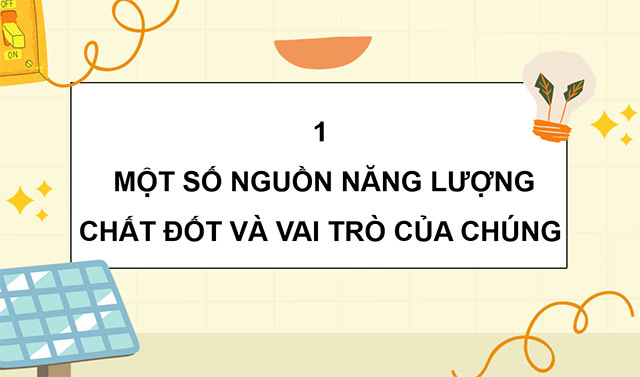 PowerPoint Khoa học 5 Năng lượng chất đốt