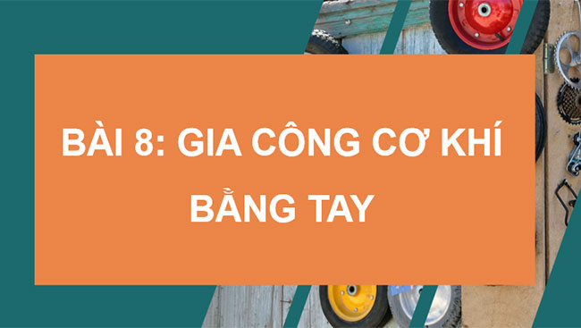 Gia công cơ khí bằng tay