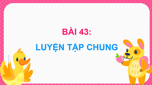 PowerPoint Toán 5 Luyện tập chung