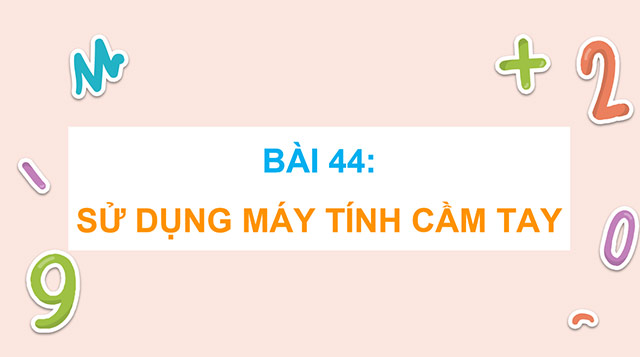 PowerPoint Toán 5 Sử dụng máy tính cầm tay