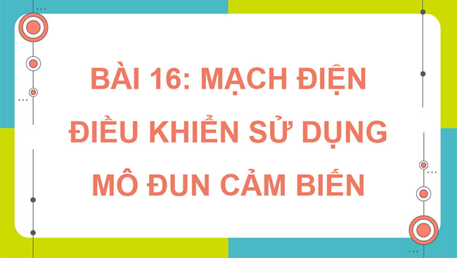 Mạch điện điều khiển sử dụng mô đun cảm biến