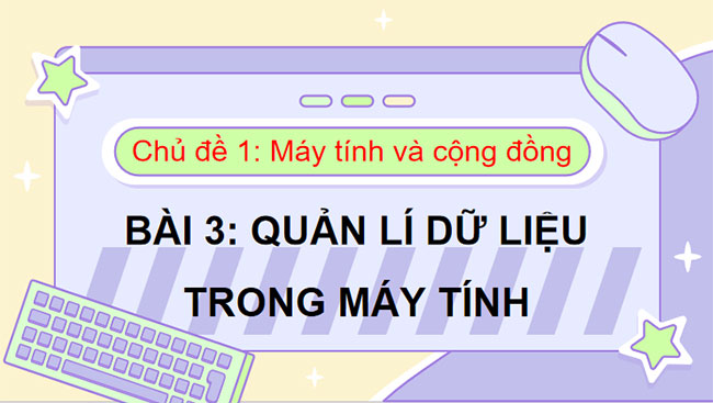Quản lí dữ liệu trong máy tính