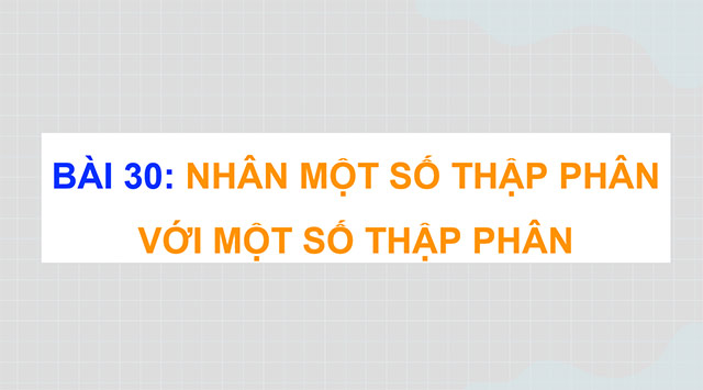 PowerPoint Toán 5 Nhân một số thập phân với một số thập phân