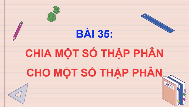 PowerPoint Toán 5 Chia một số thập phân cho một số thập phân