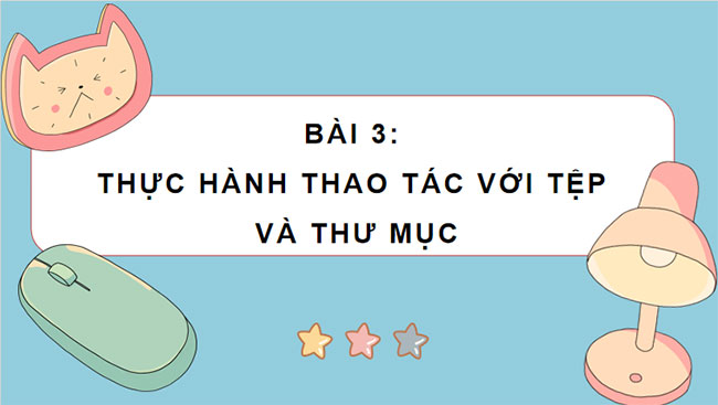 Thực hành thao tác với tệp và thư mục