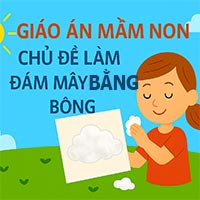 Giáo án: Làm đám mây bằng bông