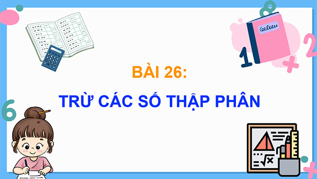 PowerPoint Toán 5 Trừ các số thập phân