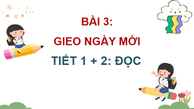 PowerPoint Tiếng Việt 4 Gieo ngày mới
