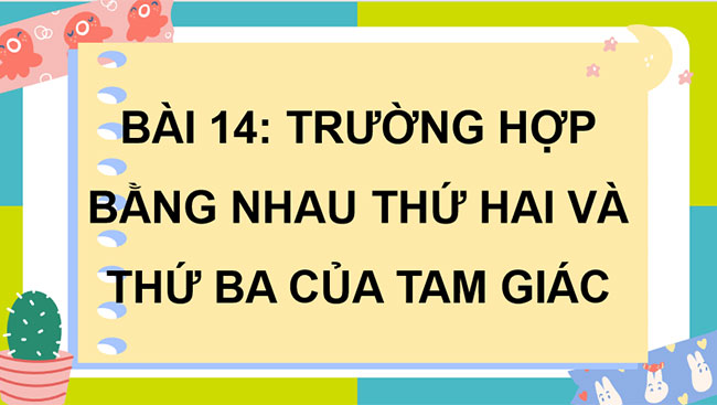 PowerPoint Toán 7 Bài 14 KNTT