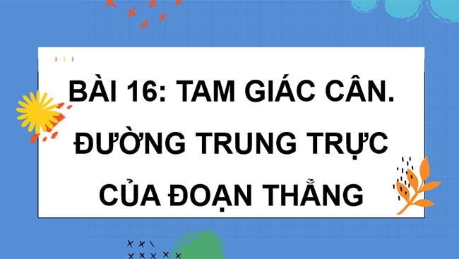 PowerPoint Toán 7 Bài 16