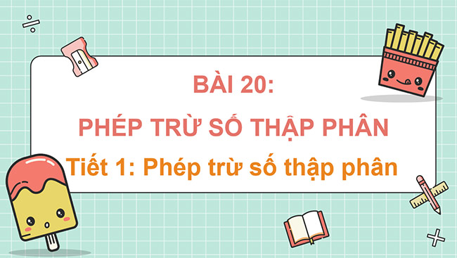 PowerPoint Toán 5  Phép trừ số thập phân