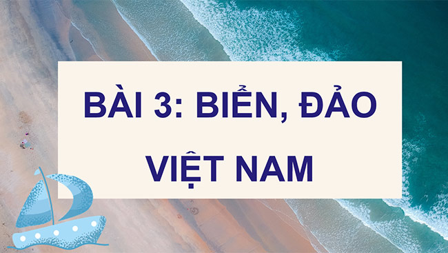 PowerPoint Lịch sử - Địa lí 5 Biển, đảo Việt Nam