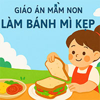 Giáo án: Làm bánh mì kẹp