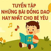Những bài đồng dao hay nhất cho bé yêu