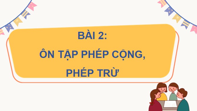 PowerPoint Toán 4 Ôn tập các phép cộng, phép trừ