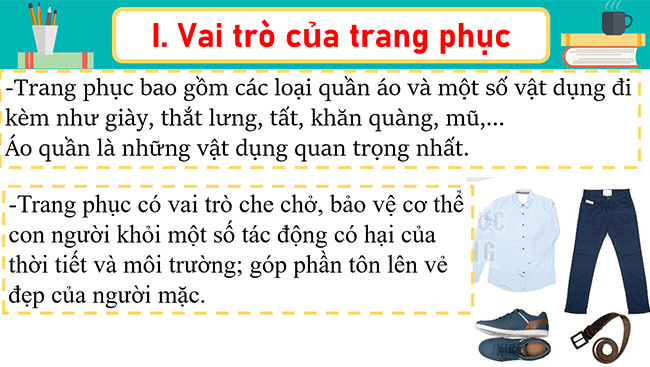 PowerPoint Công nghệ 6 Bài 7: Trang phục trong đời sống