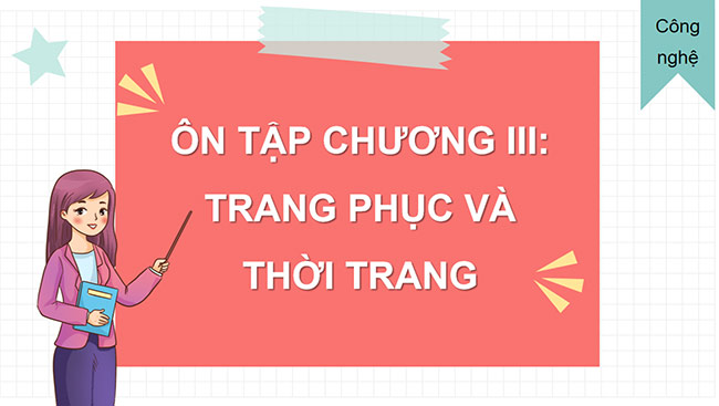 PowerPoint Công nghệ 6 Ôn tập Chương III