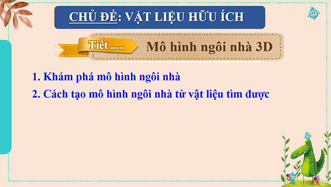 PowerPoint Mĩ thuật 6 Mô hình ngôi nhà 3D