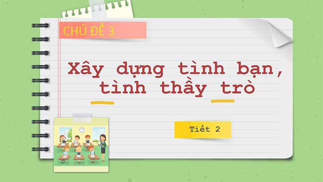 PowerPoint Hoạt động trải nghiệm 6: Xây dựng tình bạn, tình thầy trò