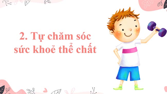 PowerPoint Hoạt động trải nghiệm 6: Tự chăm sóc bản thân