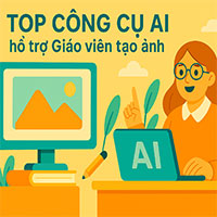 Top 5 công cụ AI tạo hình ảnh đơn giản, dễ dùng phù hợp với giáo viên