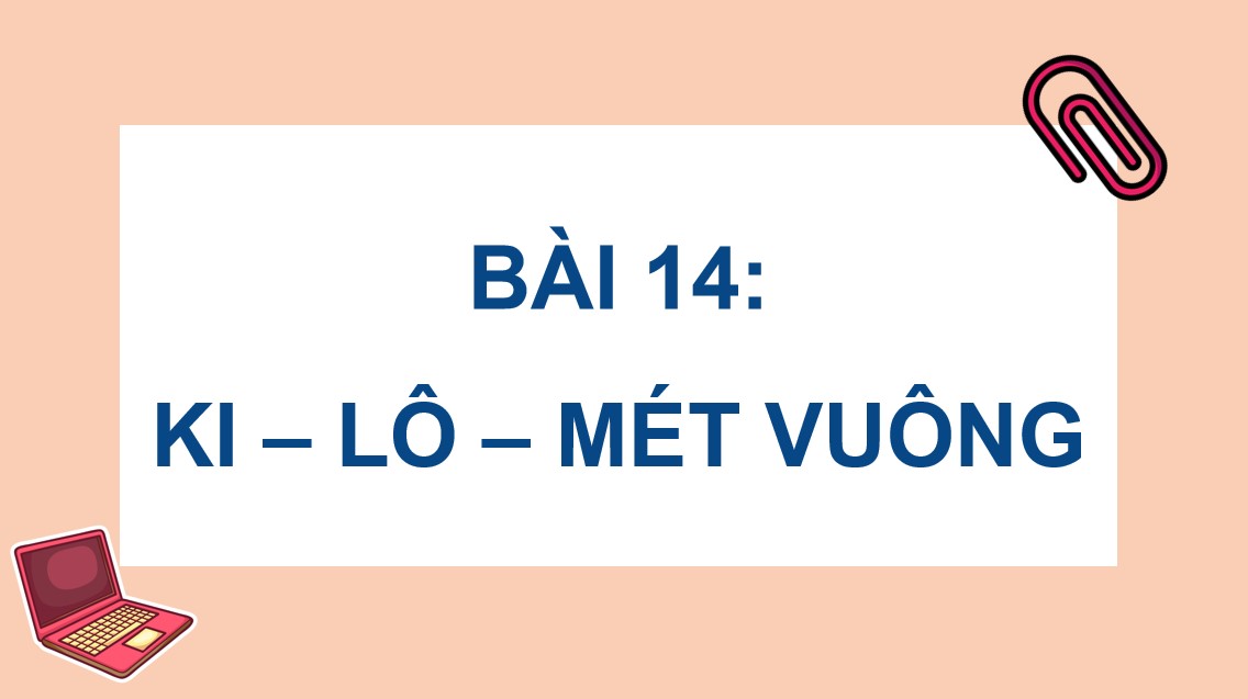 PowerPoint Toán 5 Chân trời sáng tạo Bài 14