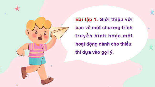 PowerPoint Tiếng Việt 5 Giới thiệu một chương trình truyền hình hoặc một hoạt động dành cho thiếu nhi