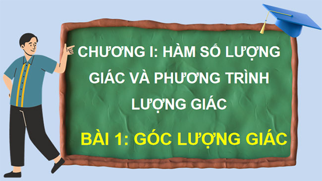 Giáo án PowerPoint Toán 11 Bài 1: Góc lượng giác 