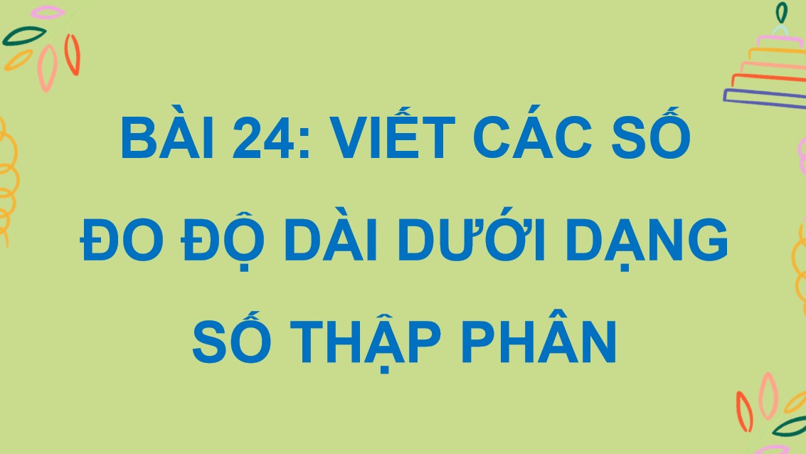 PowerPoint Toán 5 Chân trời sáng tạo Bài 24