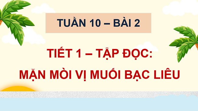 PowerPoint Tiếng Việt 5 Mặn mòi vị muối Bạc Liêu