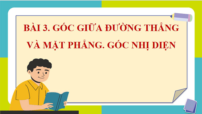 Góc giữa đường thẳng và mặt phẳng Góc nhị diện