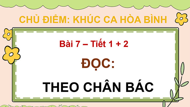 PowerPoint Tiếng Việt 5 Theo chân Bác