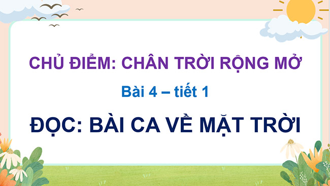 PowerPoint Tiếng Việt 5 Bài ca về mặt trời