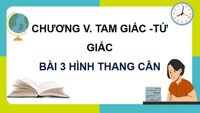 Giáo án PowerPoint Toán 8 Bài 3: Hình thang cân