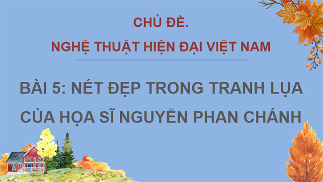 Nét đẹp trong tranh lụa của họa sĩ Nguyễn Phan Chánh