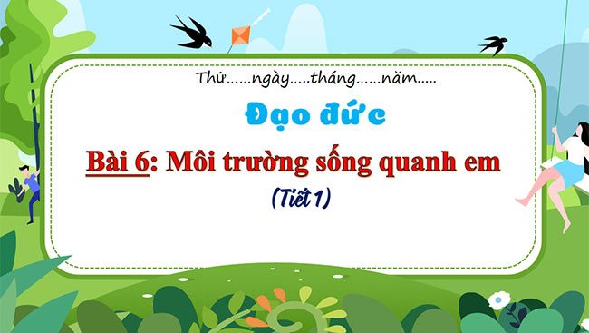 PowerPoint Đạo đức 5 Môi trường sống quanh em