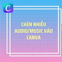 Cách chèn âm thanh vào bài thuyết trình trong Canva