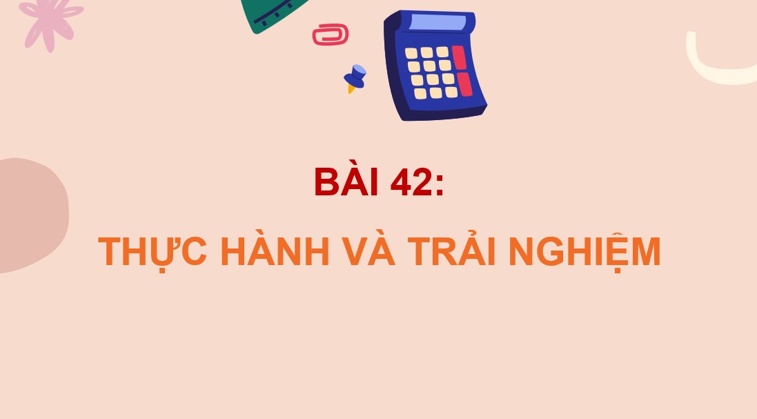 PowerPoint Toán 5 Chân trời sáng tạo Bài 42