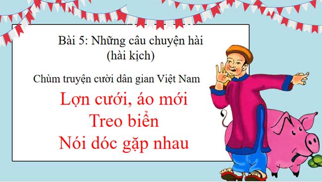 Giáo án PowerPoint Ngữ văn 8 Bài 5: Chùm truyện cười dân gian Việt Nam