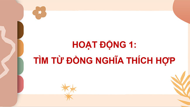 PowerPoint Tiếng Việt 5 Luyện tập về từ đồng nghĩa