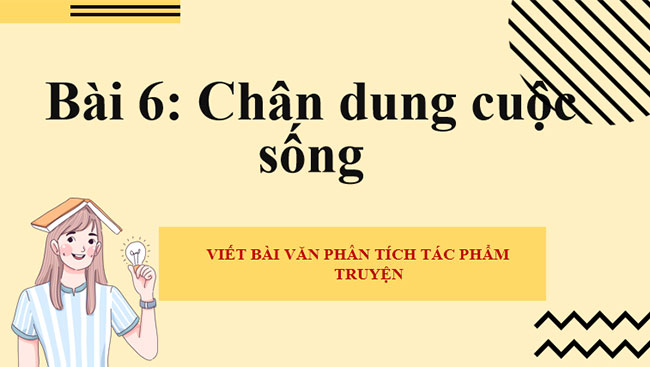 Giáo án PowerPoint Ngữ văn 8 Bài 6: Viết bài văn phân tích một tác phẩm truyện