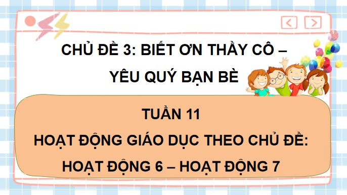 PowerPoint Hoạt động trải nghiệm 4 Tuần 11