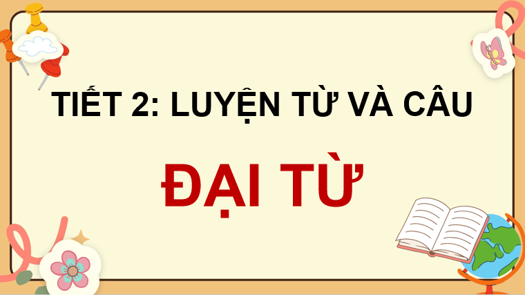 PowerPoint Tiếng Việt 5 Bài 3: Đại từ