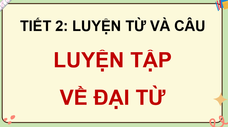 Giáo án Tiếng Việt 5 Bài 5: Luyện tập về đại từ