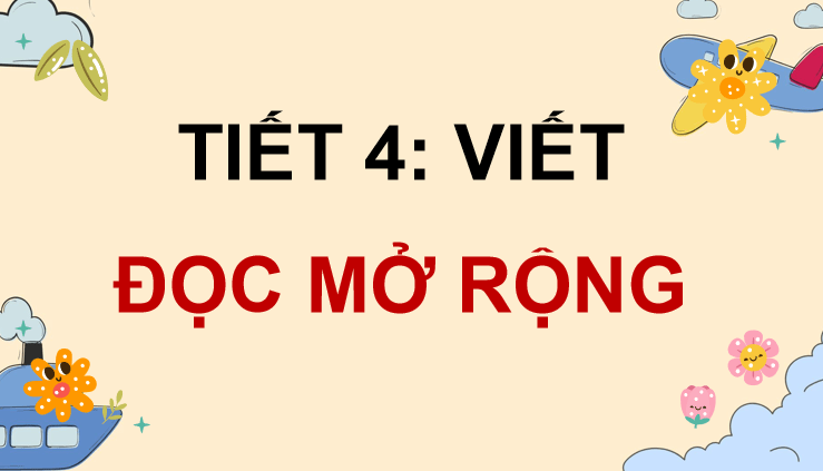 Giáo án Tiếng Việt 5 Bài 6: Đọc mở rộng