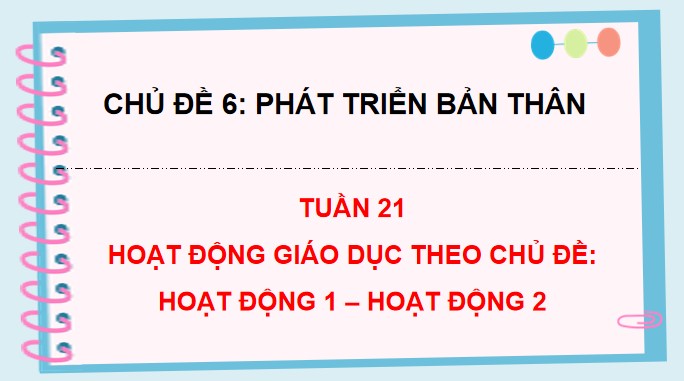 PowerPoint Hoạt động trải nghiệm 4 Tuần 21